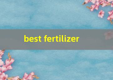  best fertilizer
